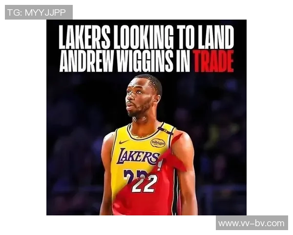 热火继续交易维金斯目标换取首轮选秀权湖人对此兴趣已持续数月