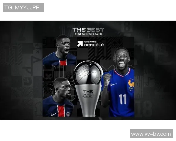 好兄弟阿什拉夫年度最佳投票揭晓姆巴佩登贝莱与拉菲尼亚争夺桂冠